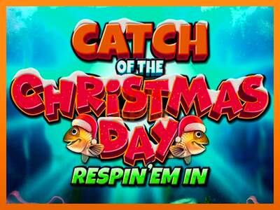 Catch of the Christmas Day Respin Em In dirua lortzeko joko-makina