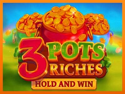 3 Pots Riches: Hold and Win dirua lortzeko joko-makina