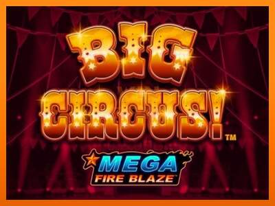 Mega Fire Blaze: Big Circus dirua lortzeko joko-makina