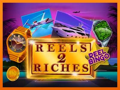 Reels 2 Riches with Reel Bingo dirua lortzeko joko-makina