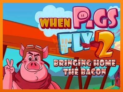 When Pigs Fly 2: Bringing Home the Bacon dirua lortzeko joko-makina