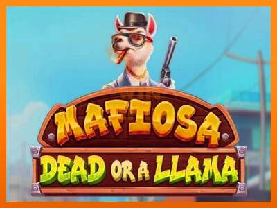 Mafiosa Dead or a Llama dirua lortzeko joko-makina