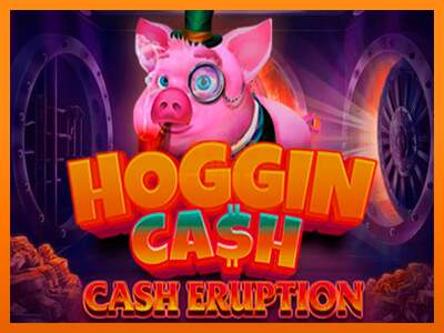 Cash Eruption Hoggin Cash dirua lortzeko joko-makina