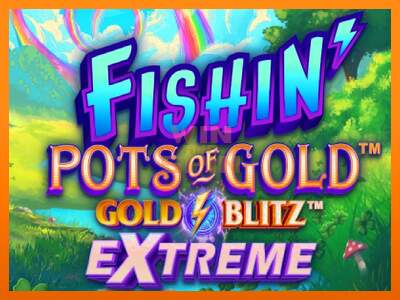 Fishin Pots of Gold: Gold Blitz Extreme dirua lortzeko joko-makina