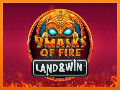 9 Masks of Fire Land & Win dirua lortzeko joko-makina