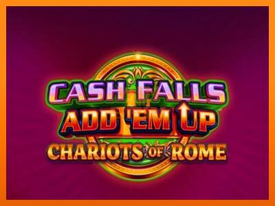 Cash Falls: Add Em Up Chariots of Rome dirua lortzeko joko-makina