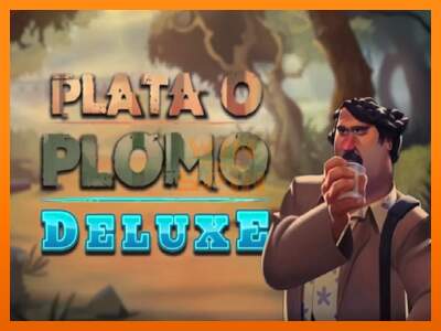 Plata o Plomo Deluxe dirua lortzeko joko-makina