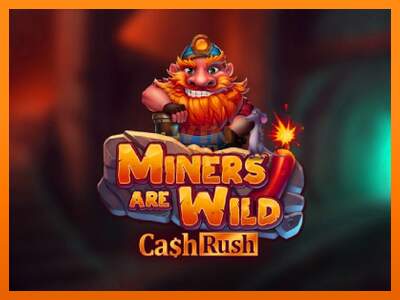 Miners are Wild – Cash Rush dirua lortzeko joko-makina